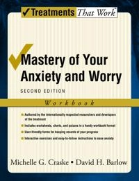 Mastery of Your Anxiety and Worry; Michelle G Craske; 2006