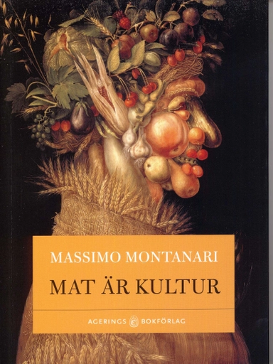 Mat är kultur; Massimo Montanari; 2010