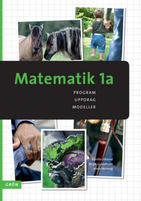 Matematik 1a GRÖN; Gunilla Viklund, Birgit Gustafsson, Anna Norberg; 2011