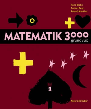 Matematik 3000 för grundläggande vuxenutbildning Del 1; Hans Brolin, Roland Munther, Gunnel Berg; 2002