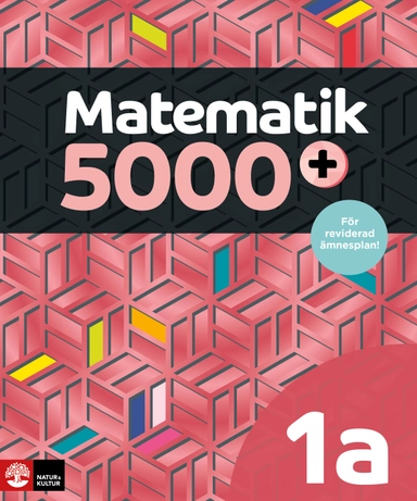 Matematik 5000+ Kurs 1a Röd Lärobok; Lena Alfredsson, Hans Heikne, Mathilda Lennermo Selin; 2022