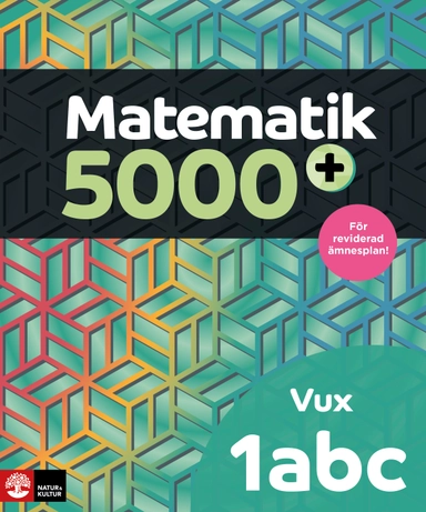 Matematik 5000+ Kurs 1abc Vux Lärobok; Lena Alfredsson, Hans Heikne, Sanna Bodemyr; 2022