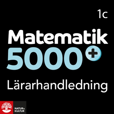 Matematik 5000+ Kurs 1c Lärarhandledning Webb; Lena Alfredsson, Hans Heikne; 2019