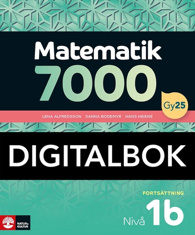 Matematik 7000 fortsättning nivå 1b Digitalbok; Lena Alfredsson, Hans Heikne, Sanna Bodemyr; 2026