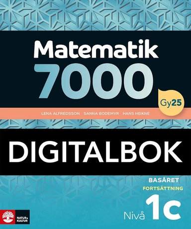 Matematik 7000 fortsättning nivå 1c Basåret Digitalbok; Lena Alfredsson, Hans Heikne, Sanna Bodemyr; 2026