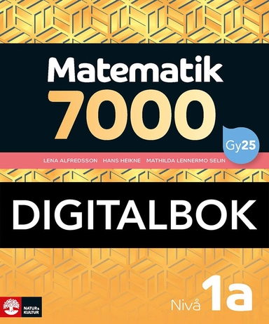 Matematik 7000 nivå 1a Gul Digitalbok; Lena Alfredsson, Hans Heikne, Mathilda Lennermo Selin; 2025