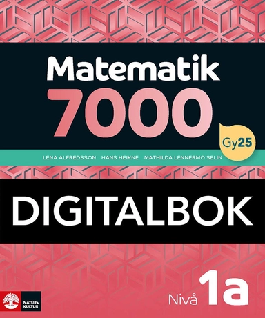 Matematik 7000 nivå 1a Röd Digitalbok; Lena Alfredsson, Hans Heikne, Mathilda Lennermo Selin; 2025