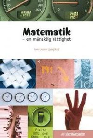 Matematik : en mänsklig rättighet; Ann-Louise Ljungblad; 2009