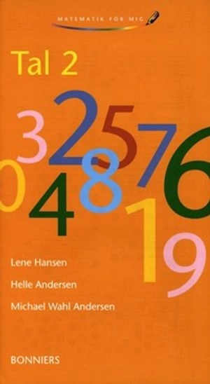 Matematik för mig Tal 2 Elevhäfte; Helle Andersen, Lene Hansen, Michael Wahl Andersen; 2003