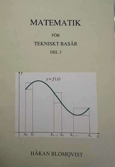 Matematik för naturvetenskapligt basår och tekniskt basår del 3; Håkan Blomqvist; 2023