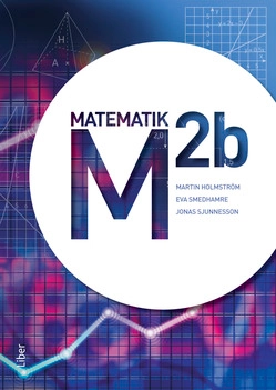 Matematik M 2b; Martin Holmström, Eva Smedhamre, Jonas Sjunnesson; 2012