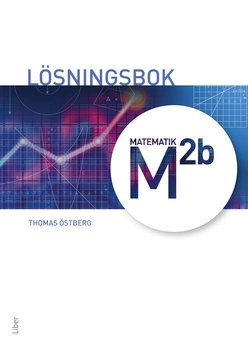 Matematik M 2b Lösningsbok; Thomas Östberg; 2013