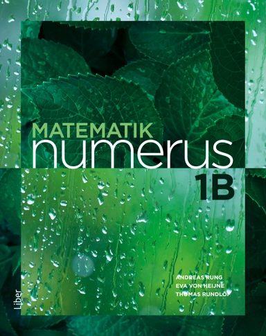 Matematik Numerus 1b; Andreas Rung, Eva von Heijne, Thomas Rundlöf; 2018