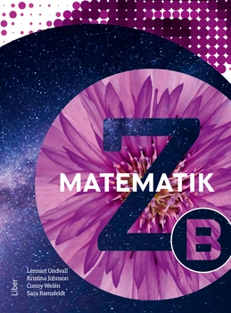 Matematik Z B-boken; Lennart Undvall, Kristina Johnson, Conny Welén, Sara Ramsfeldt; 2022