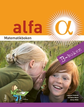 Matematikboken Alfa B; Lennart Undvall, Christina Melin, Jenny Ollén; 2012