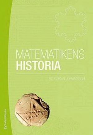 Matematikens historia; Bo Göran Johansson; 2013