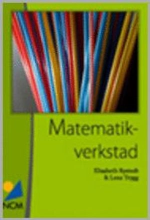 Matematikverkstad: en handledning för att bygga, använda och utveckla matematikverkstäder; Elisabeth Rystedt; 2005