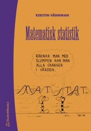 Matematisk statistik; Kerstin Vännman; 2002