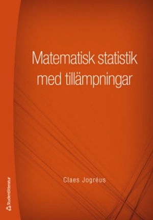 Matematisk statistik med tillämpningar; Claes Jogréus; 2020