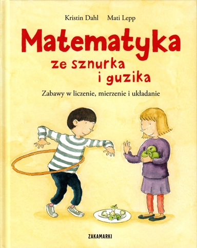 Matematyka Ze Sznurka i Guzika; Kristin Dahl; 2010