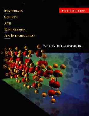 Materials science and engineering : an introduction; William D. Callister; 2000