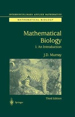 Mathematical Biology; James D Murray; 2002