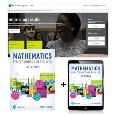 Mathematics for Economics and Business, Global Edition + MyLab Math with Pearson eText (Package); Ian Jacques; 2018