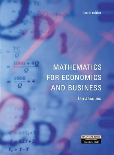 Mathematics for Economics & Business; Ian Jacques; 2003