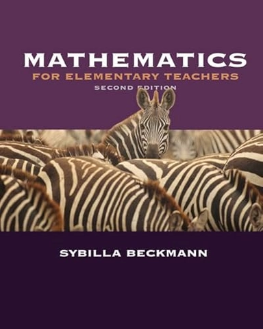 Mathematics for Elementary Teachers plus Activities Manual; Sybilla Beckmann; 2007