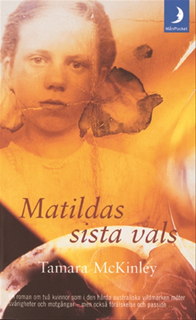 Matildas sista vals; Tamara McKinley; 2001