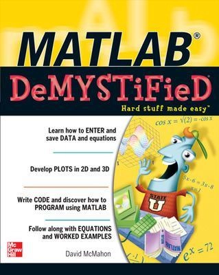 MATLAB demystified; David McMahon; 2007