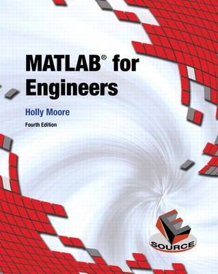 MATLAB for Engineers; Holly Moore; 2014