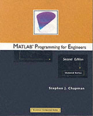 MATLAB Programming for EngineersBookWare companion series; Stephen J. Chapman; 2002