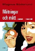 Mätningar och mått - i marknadsundersökarens värld; Magnus Söderlund; 2005