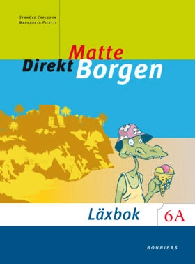 Matte Direkt Borgen 6A Läxbok; Margareta Picetti, Synnöve Carlsson, Gunilla Liljegren; 2008