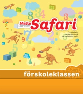 Matte Direkt Safari Förskoleklassen; Pernilla Falck, Margareta Picetti, Siw Elofsdotter Meijer; 2010