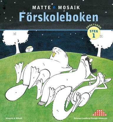 Matte Mosaik 1 Förskoleboken; Kristina Olstorpe, Lennart Skoogh, Håkan Johansson, Monica Lundberg; 1997