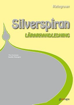 Mattegruvan 4-6 Silverspiran Lärarhandl; Ylva Svensson, Gunilla Östergren; 2012