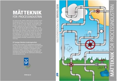 Mätteknik för processindustrin; Anders Andersson, Magnus Holmsten, Viktoria Jonasson, Kerstin Mattiasson, Mats Lidbeck, Bertil Magnusson, Peter Bremer, Johan Hedberg, Gunn-Mari Löfdahl, Svein Ruud, Peter Lau; 2012