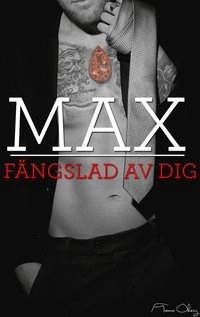 Max, fängslad av dig. Del 2; Tomas Öberg; 2019