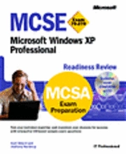 MCSE Microsoft Windows XP Professional Readiness Review; Exam 70-270; Kurt Dillard, Anthony Northrup; 2001