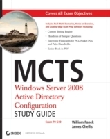 MCTS: Windows Server 2008 Active Directory Configuration Study Guide: Exam; William Panek, James Chellis; 2008