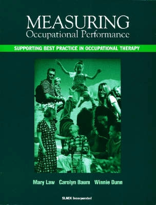 Measuring occupational performance : supporting best practice in occupational therapy; Mary C. Law; 2001