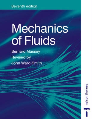 Mechanics of Fluids; B S Massey, Ward-Smith John; 1998