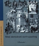 Med demokrati som uppdrag; Sverige. Skolverket, Sverige. Skolöverstyrelsen
(tidigare namn), Sverige. Skolöverstyrelsen, Sverige. Myndigheten för skolutveckling; 2000