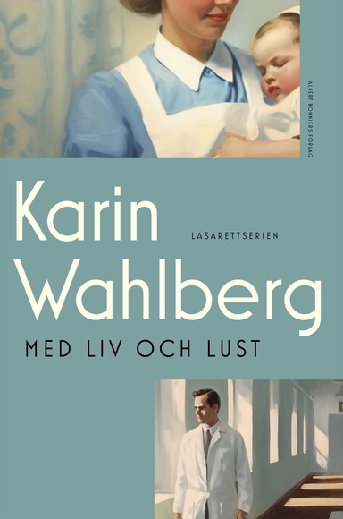 Med liv och lust; Karin Wahlberg; 2024