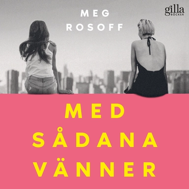 Med sådana vänner; Meg Rosoff; 2023