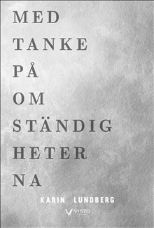 Med tanke på omständigheterna; Karin Lundberg; 2017