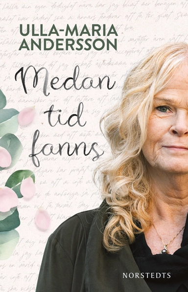 Medan tid fanns; Ulla-Maria Andersson; 2024