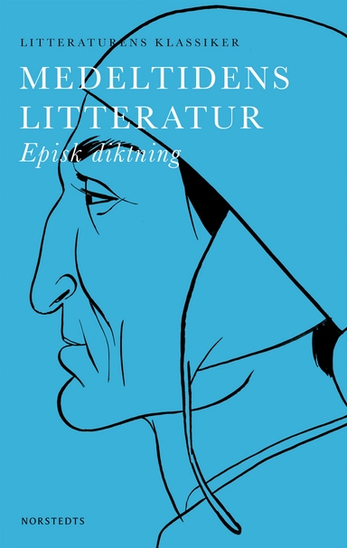 Medeltidens litteratur : episk diktning; Lennart Breitholtz; 2015